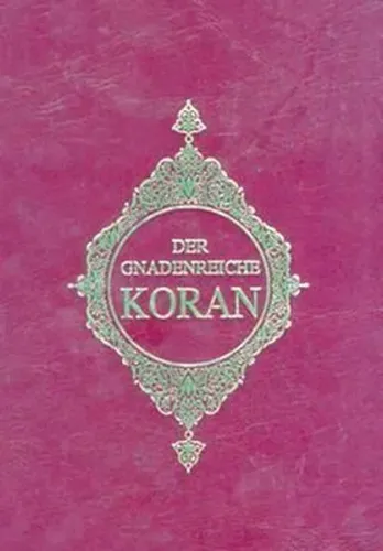 Der Gnadenreiche Koran (Almanca Kur'an-ı Kerim Meali)