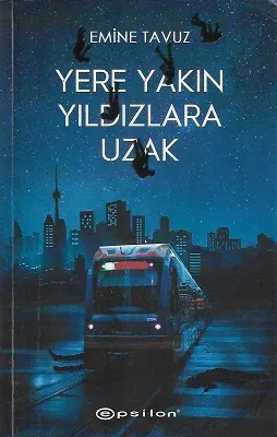 Yere Yakın Yıldızlara Uzak