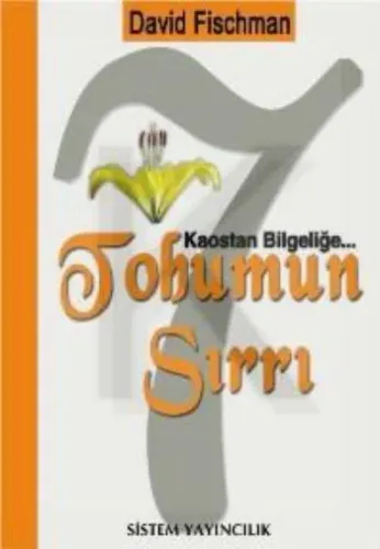 7 Tohumun Sırrı; Kaostan Bilgeliğe