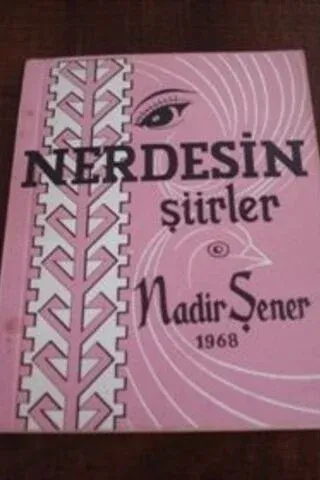 Nerdesin Şiirler
