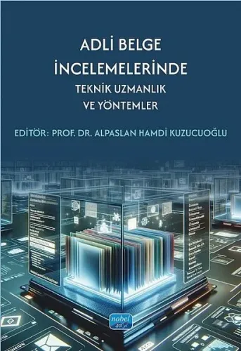Adli Belge İncelemelerinde Teknik Uzmanlık ve Yöntemler