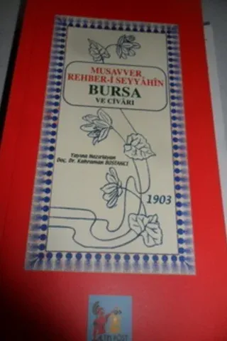 Musavver Rehber-i Seyahin Bursa ve Civarı