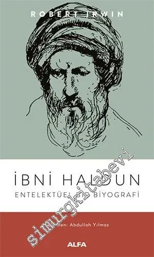 İbni Haldun : Entelektüel Bir Biyografi -         2021