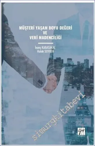 Müşteri Yaşam Boyu Değeri ve Veri Madenciliği -         2023