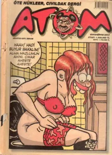 Atom 2004 / 08 - Haah! Hadi Buyur Bakalım! Alma Mazlumun Ahını, Çıkar Aheste Aheste!