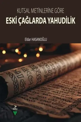 Kutsal Metinlere Göre Eski Çağlarda Yahudilik
