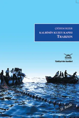 Kalbimin Kuzey Kapısı Trabzon