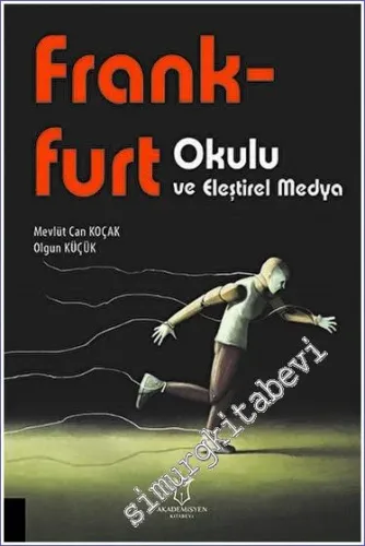 Frankfurt Okulu ve Eleştirel Medya -         2022