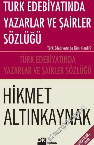 Türk Edebiyatında Yazarlar ve Şairler Sözlüğü: Türk Edebiyatında Kim Kimdir ?  -