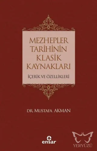 Mezhepler Tarihinin Klasik Kaynakları İçerik ve Özellikleri