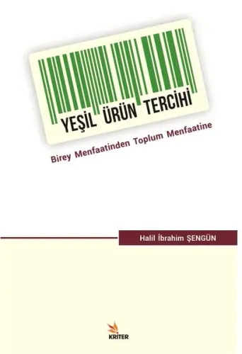 Yeşil Ürün Tercihi; Birey Menfaatinden Toplum Menfaatine