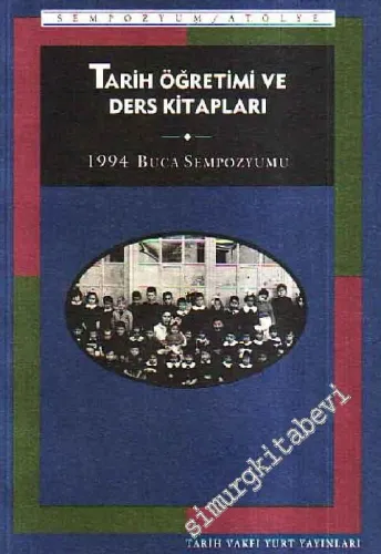 Tarih Öğretimi ve Ders Kitapları Buca Sempozyumu, 29 Eylül - 1 Ekim 1994 -