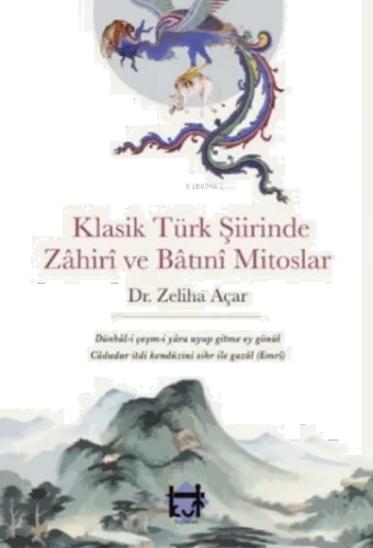 Klasik Türk şiirinde zâhirî ve bâtınî mitoslar