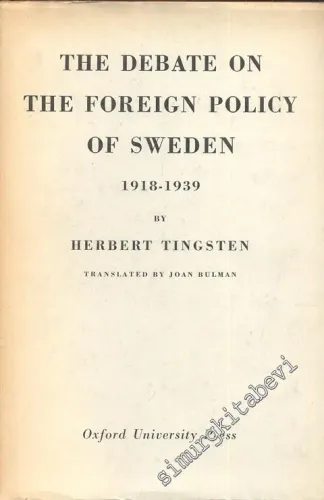 The Debate on The Foreign Policy of Sweden 1918 - 1939 -