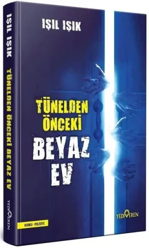 Tünelden Önce Beyaz Ev(Ciltli)