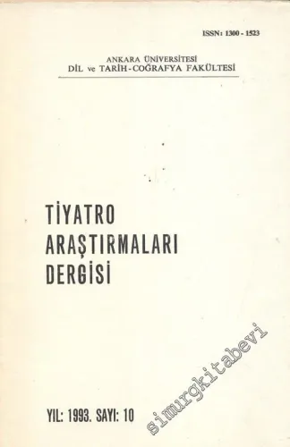 Tiyatro Araştırmaları Dergisi - Yıl: 1993, Sayı: 10       1993