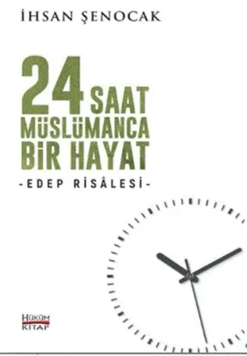 24 Saat Müslümanca Bir Hayat; Edep Risalesi | benlikitap.com