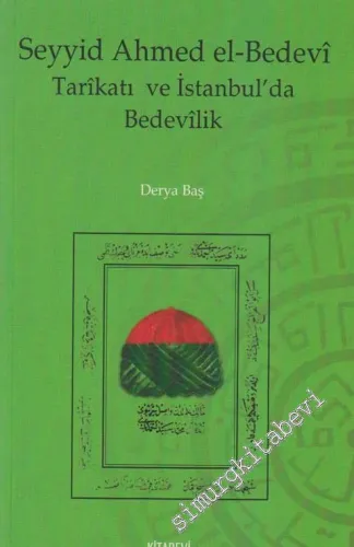 Seyyid Ahmed el-Bedevi Tarikatı ve İstanbul'da Bedevilik -         2008