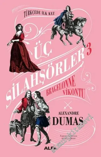 Üç Silahşörler 3 : Bragelonne Vikontu -