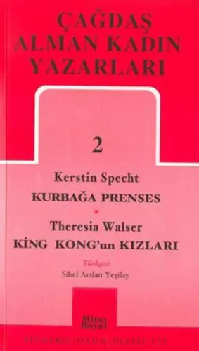 Çağdaş Alman Kadın Yazarları 2; Kurbağa Prenses - King Kong'un Kızları