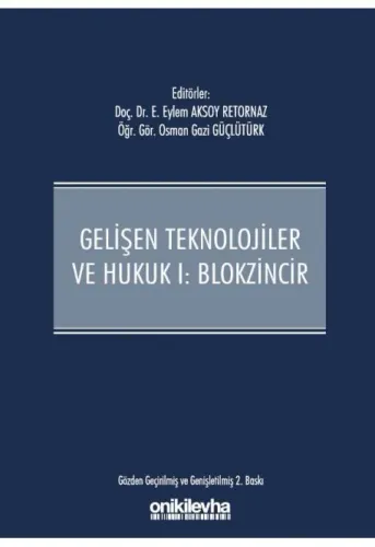 Gelişen Teknolojiler ve Hukuk I: Blokzincir