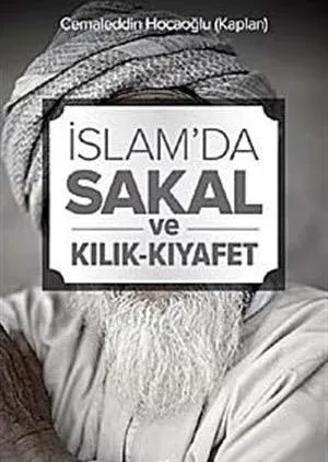 İslam'da Sakal ve Kılık-Kıyafet
