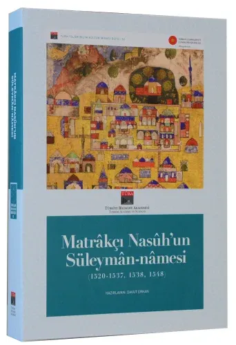 Matrakçı Nasuh’un Süleyman-Namesi (1520-1537, 1538, 1548)