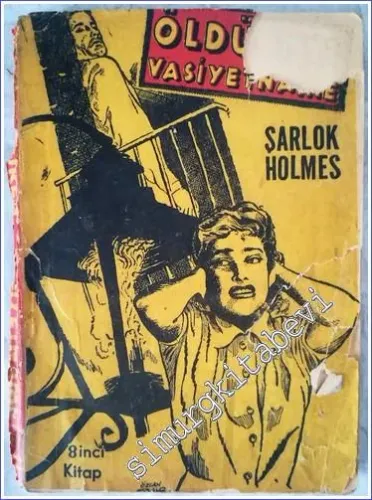 Öldüren Vasiyetname : Şarlok Holmes'in Maceraları - 8inci Kitap -