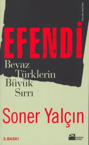 Efendi Beyaz Türklerin Büyük Sırrı