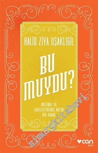 Bu muydu  (Orijinal ve Sadeleştirilmiş Metin Bir Arada) -