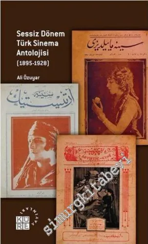 Sessiz Dönem Türk Sinema Antolojisi 1895 - 1928 -         2015
