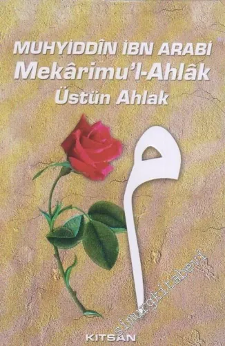 Mekarimu'l- Ahlak : Üstün Ahlak -         2004