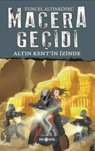 Macera Geçidi (Ciltli); Altın Kent'in İzinde