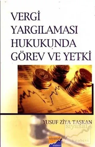Vergi Yargılaması Hukukunda Görev ve Yetki