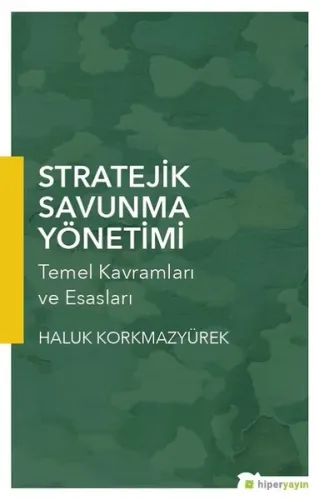 Stratejik Savunma Yönetimi Temel Kavramları  ve Esasları