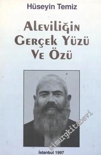Aleviliğin Gerçek Yüzü Ve Özü -