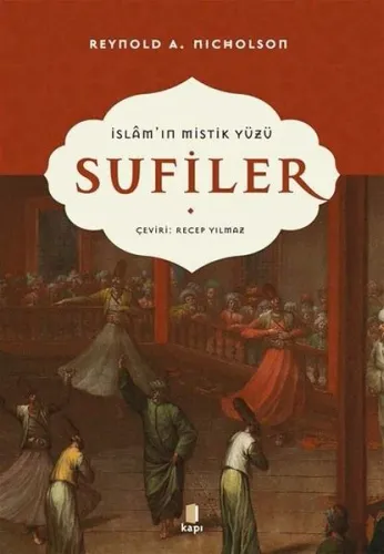Sufiler;İslam'ın Mistik Yüzü