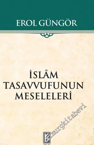 İslam Tasavvufunun Meseleleri -         2018