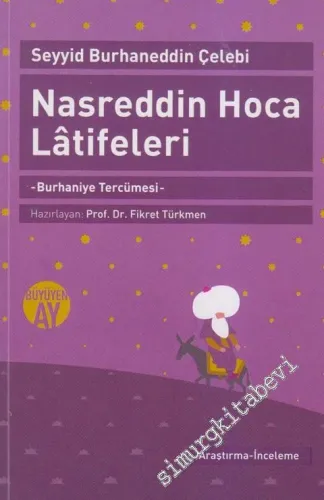 Letâif-i Nasreddin Hoca = Nasreddin Hoca Latifeleri: Burhaniye Tercümesi (İnceleme-Şerh) -        2013
