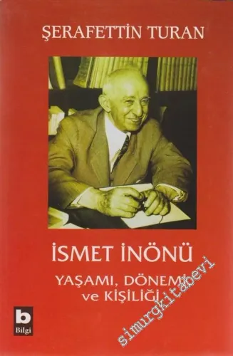 İsmet İnönü Yaşamı Dönemi ve Kişiliği CİLTLİ - 2003