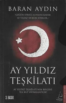 Ay Yıldız Teşkilatı (Göğün Direği Alınana Kadar "Ay Yıldız"Hüküm Sürecek)