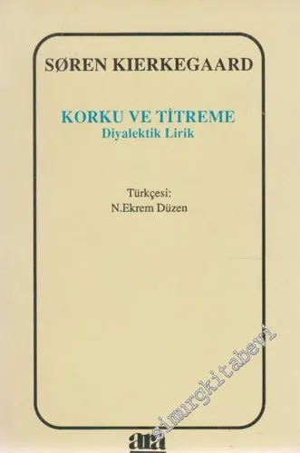 Korku ve Titreme: Diyalektik Lirik -        1990