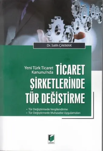 Ticaret Şirketlerinde Tür Değiştirme