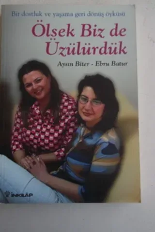 Ölsek Bizde Üzülürdük