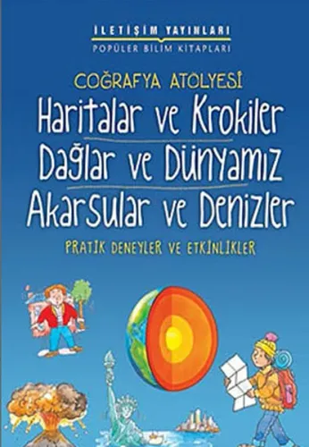 Haritalar ve Krokiler Dağlar ve Dünyamız Akarsular ve Denizler