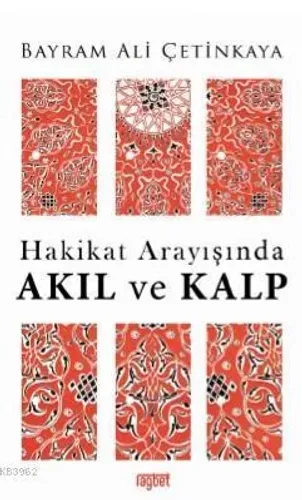 Hakikat Arayışında Akıl Ve Kalp