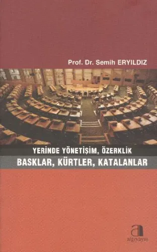 Yerinde Yönetişim, Özerklik Basklar, Kürtler, Katalanlar