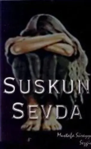 Suskun Sevda Mustafa Süreyya Sezgin