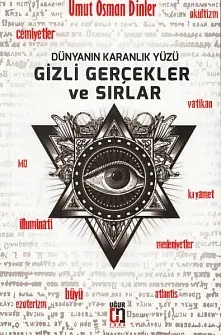 Dünyanın Karanlık Yüzü Gizli Gerçekler ve Sırlar