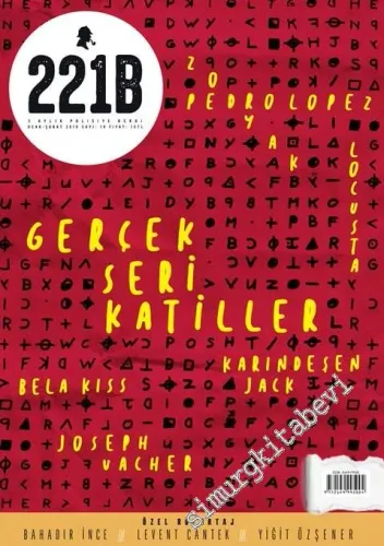 221B 2 Aylık Polisiye Dergisi - Dosya: Gerçek Seri Katiller - Sayı: 18      Kasım - Aralık